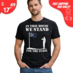 In This House We Stand for the Flagg Dallas Shirt