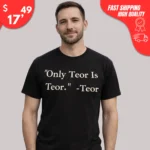 Only Teor Is Teor t-Shirt