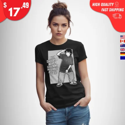 The Shoulda Never Given Me Internet Access Manaka Mikura Shirt