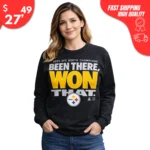 Been There Won That Pittsburgh Steelers Sweatshirt