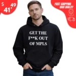 Get The F*ck Out Mpls Hoodie