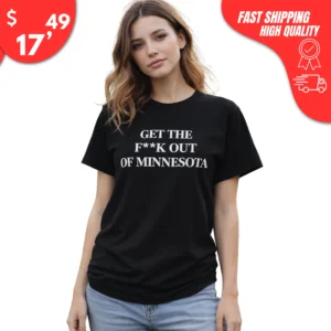 Get The F**k Out of Minnesota shirt