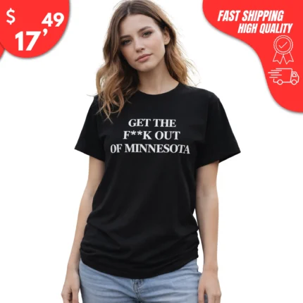 Get The F**k Out of Minnesota shirt