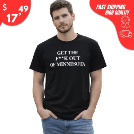 Get the F**k Out of Minnesota T-shirt