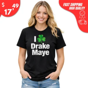 I love Drake Maye shirt