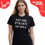 Get The F*ck Out Mpls Shirt