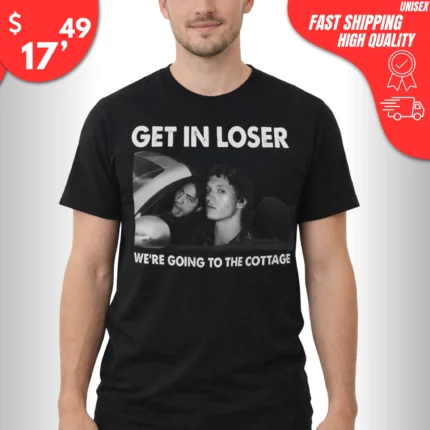 Get In Loser We’re Going to the Cottage Christian Siriano Shirt