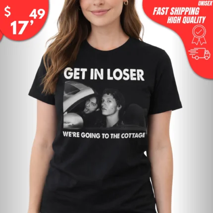 Get In Loser We’re Going to the Cottage Christian Siriano t-Shirt