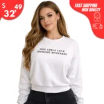 Hot Girls Love Dominik Mysterio sweatshirt