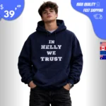 In Helly We Trust Hoodie