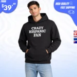 Crazy Hispanic Fan Hoodie