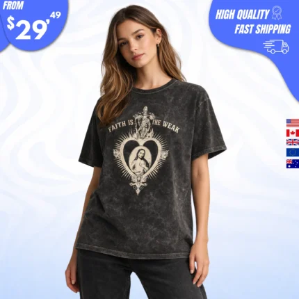 Faith Isn’t for the Weak Shirt
