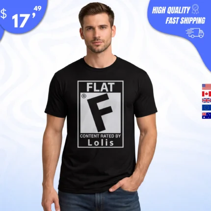 Flat Content Rated by Lolis Shirt