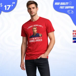 Sorry Snowflake I'm With Homelander Shirt