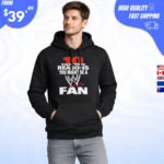 Top Ten Reasons You Might Be a WWE Fan Hoodie