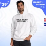 Where Are My Superstars Hoodie