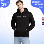 Carl’s A Mess Hoodie