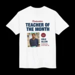 Cole Thomas Allen Teacher of the Month Shirt