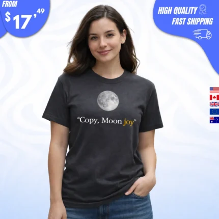 Copy Moon Joy Shirt