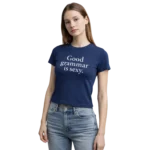 Good Grammar Is Sexy Shirt