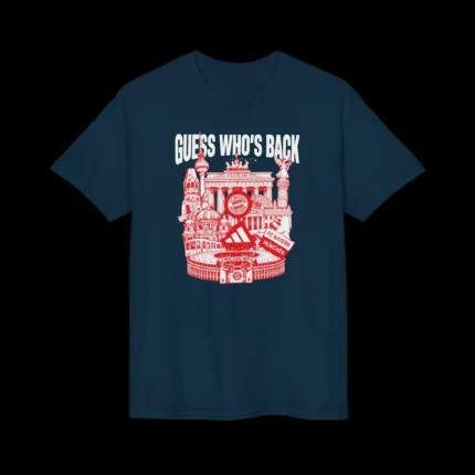 Guess Who’s Back Bayern Shirt