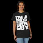 I’m a Chelsea Green Guy Hoodie