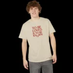 To Be Loved Is to Be Known t-Shirt