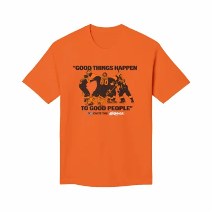 Good Things Happen to Good People Shirt