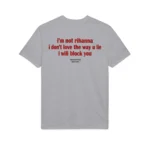 I’m Not Rihanna I Don’t Love the Way You Lie I Will Block You Hoodie