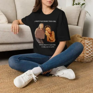 Computah Make This Girl Seem Pretty Sad For a Girl So In Love Shirt