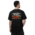 I Smacked It Raw I Want It More t-Shirt