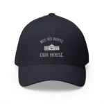 Not His House Our House Hat