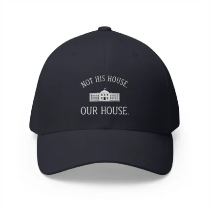Not His House Our House Hat