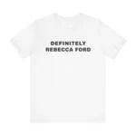 Definitely Rebecca Ford Shirt