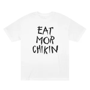 Eat More Chikin Shirt