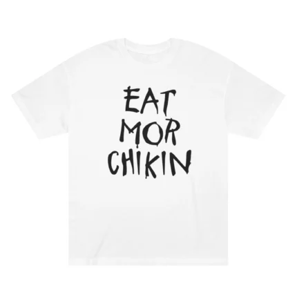 Eat More Chikin Shirt
