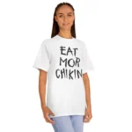 Eat More Chikin t-Shirt