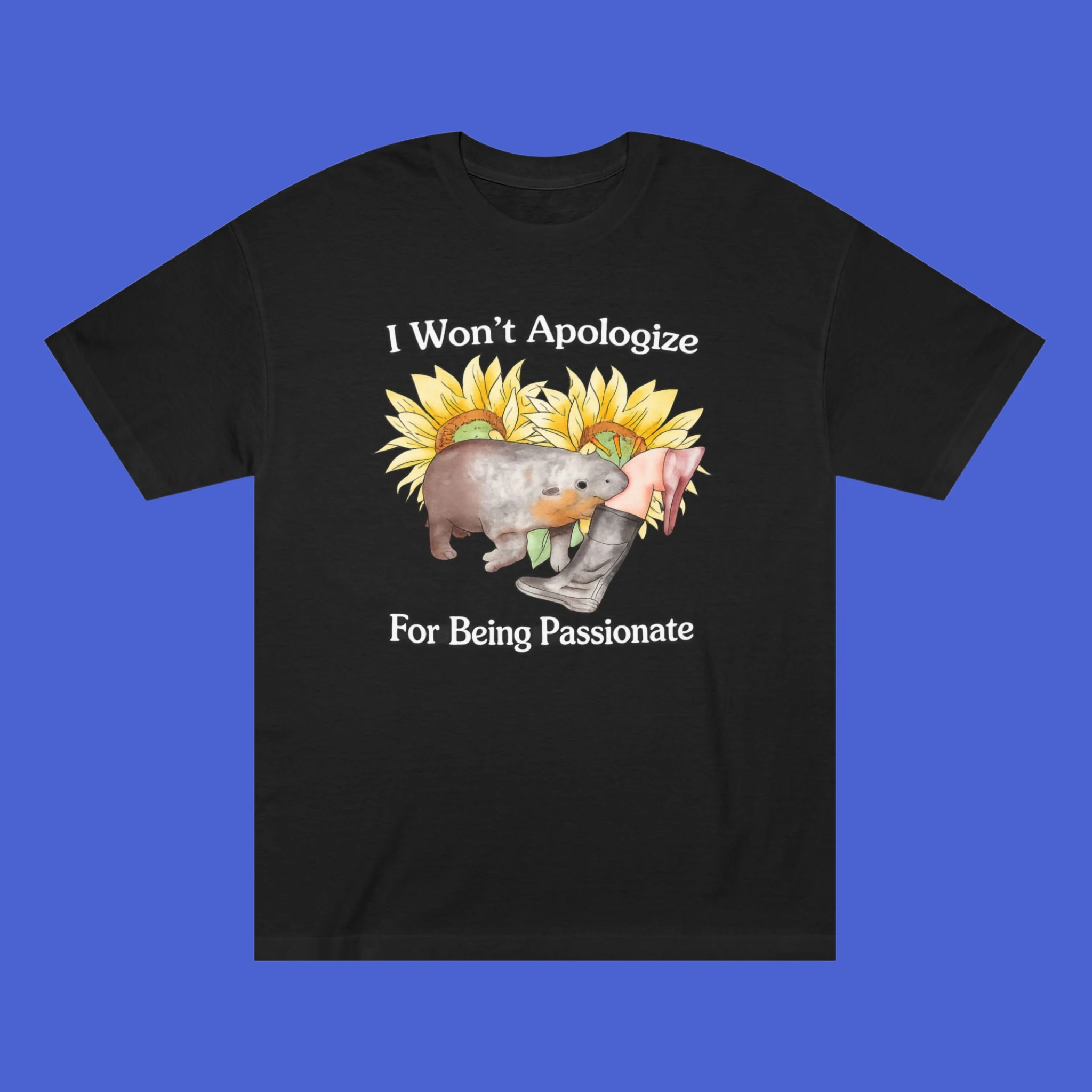 I-Wont-Apologize-For-Being-Passionate-Shirt I Won't Apologize For Being Passionate Shirt