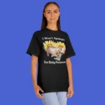 I Won't Apologize For Being Passionate t-Shirt