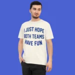 Post malone Just Hope Both Teams Have Fun Hoodie