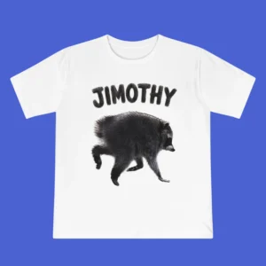 Raccoon Jimothy Shirt