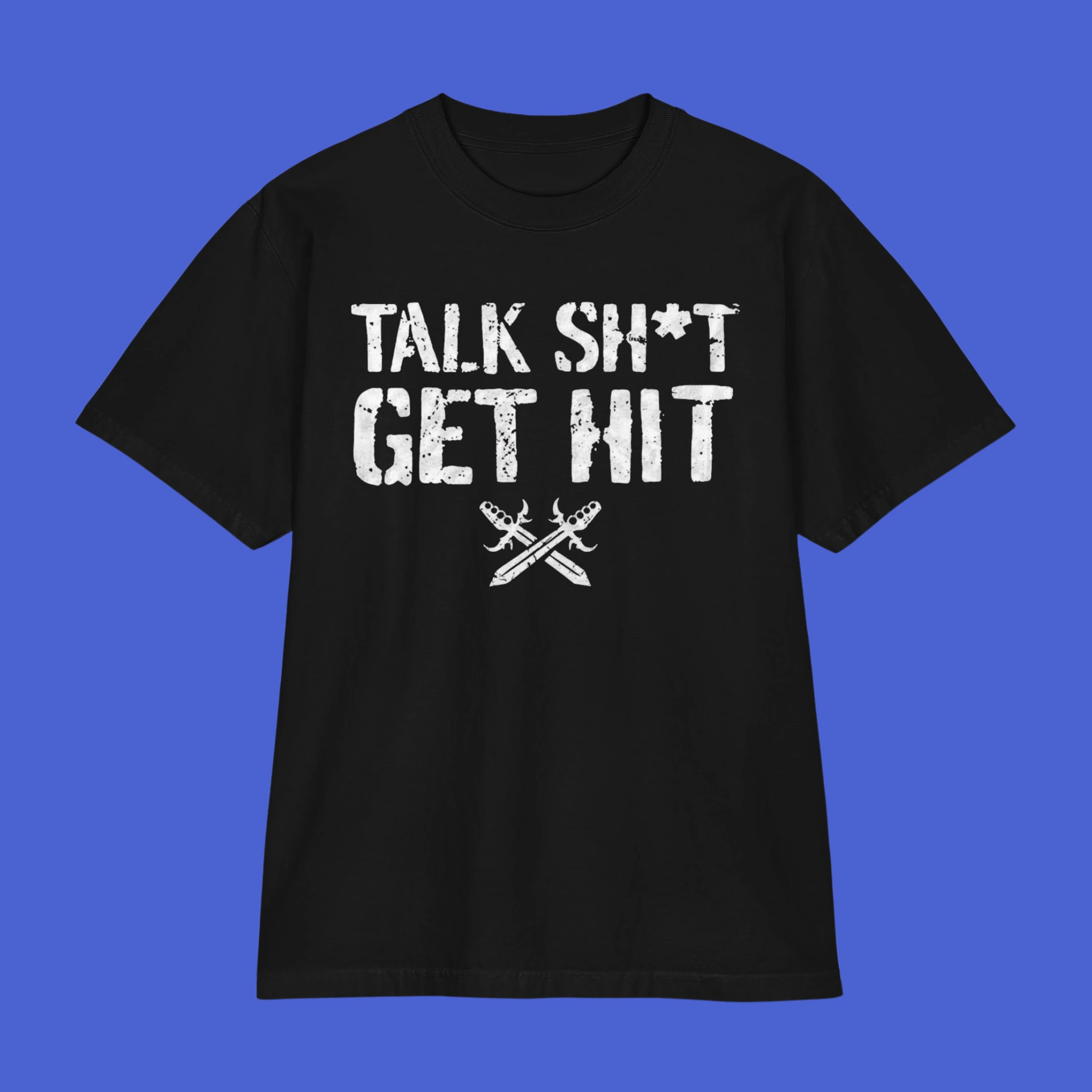 Talk-Shit-Get-Hit-Shirt Talk Shit Get Hit Shirt