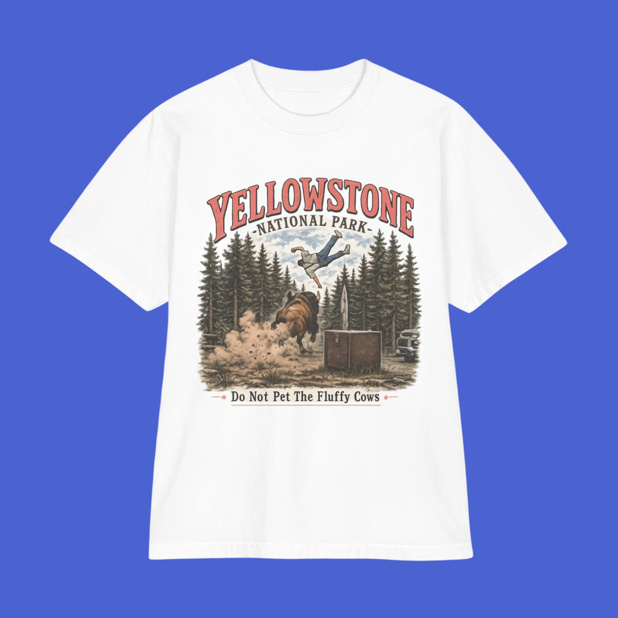 Yellowstone-National-Park-Do-Not-Pet-The-Fluffy-Cows-Funny-Bison-Shirt Yellowstone National Park Do Not Pet The Fluffy Cows Funny Bison Shirt